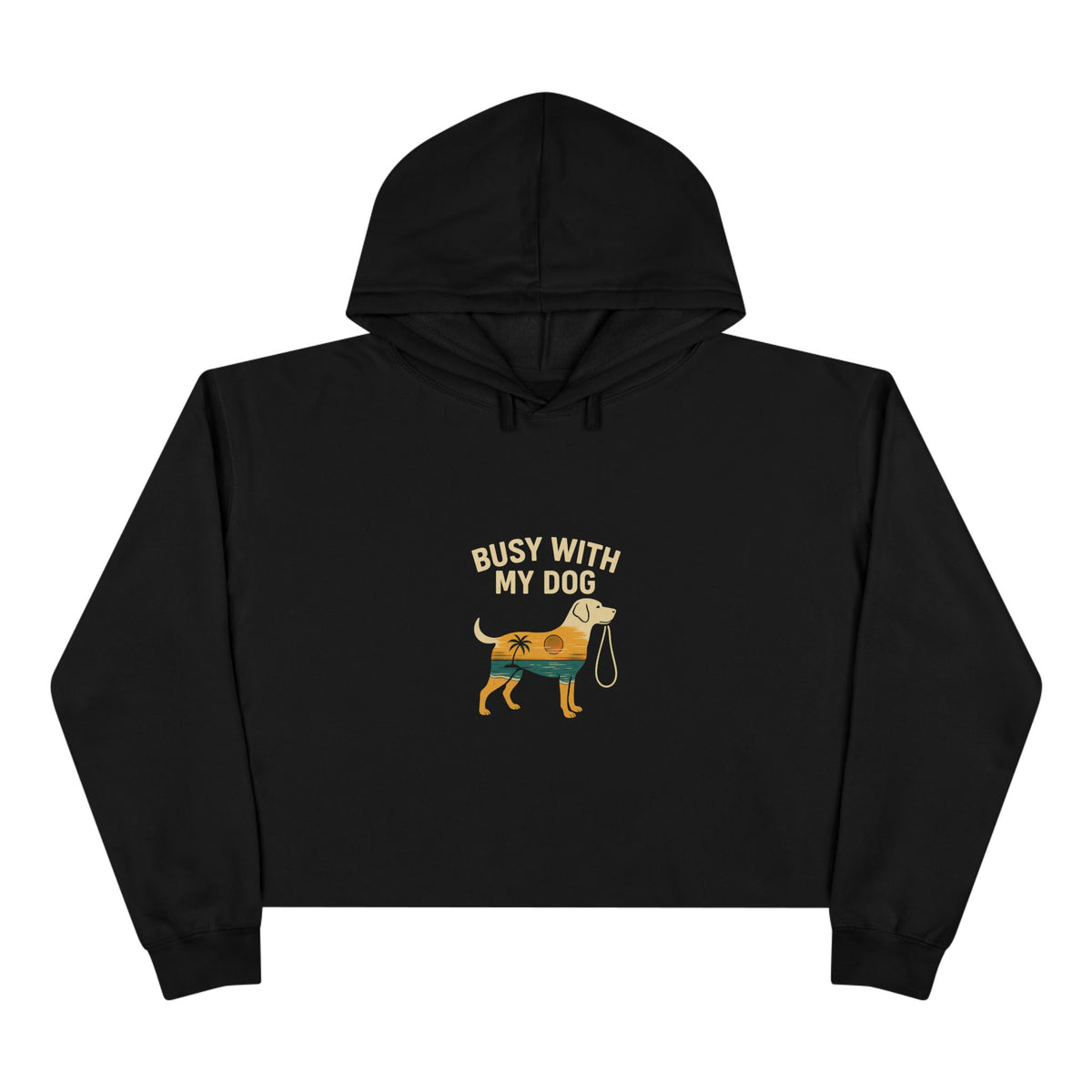 Busy With My Dog Cropped Hoodie — Cute Dog Lover Crop Sweatshirt
