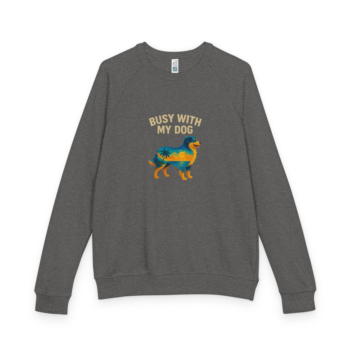 Busy With My Dog Crewneck sweatshirt