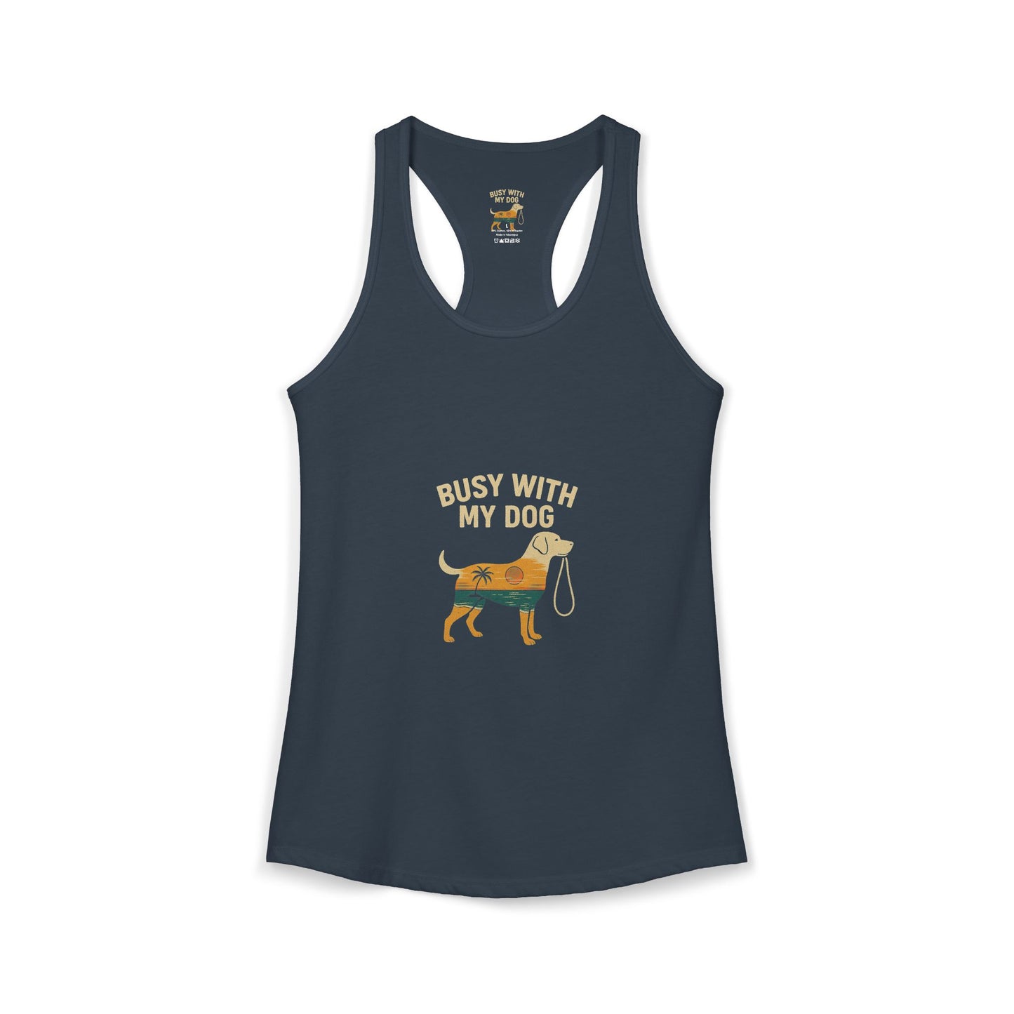 Women's Ideal Racerback Tank - Busy With My Dog