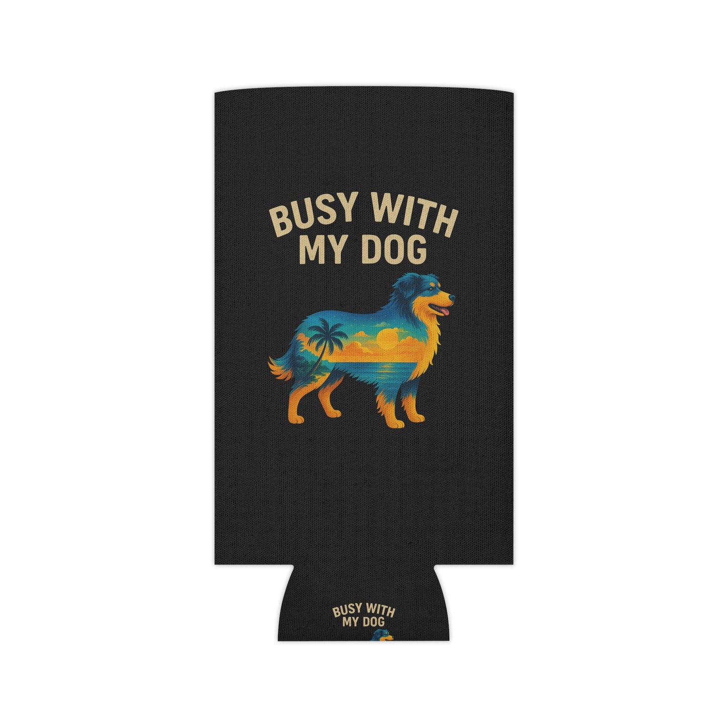 Can Cooler - "Busy With My Dog" Beach Sunset Dog Koozie