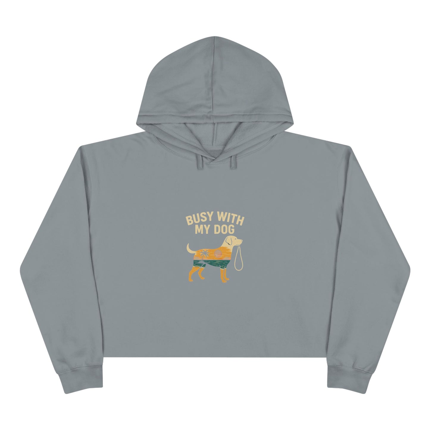 Busy With My Dog Cropped Hoodie — Cute Dog Lover Crop Sweatshirt