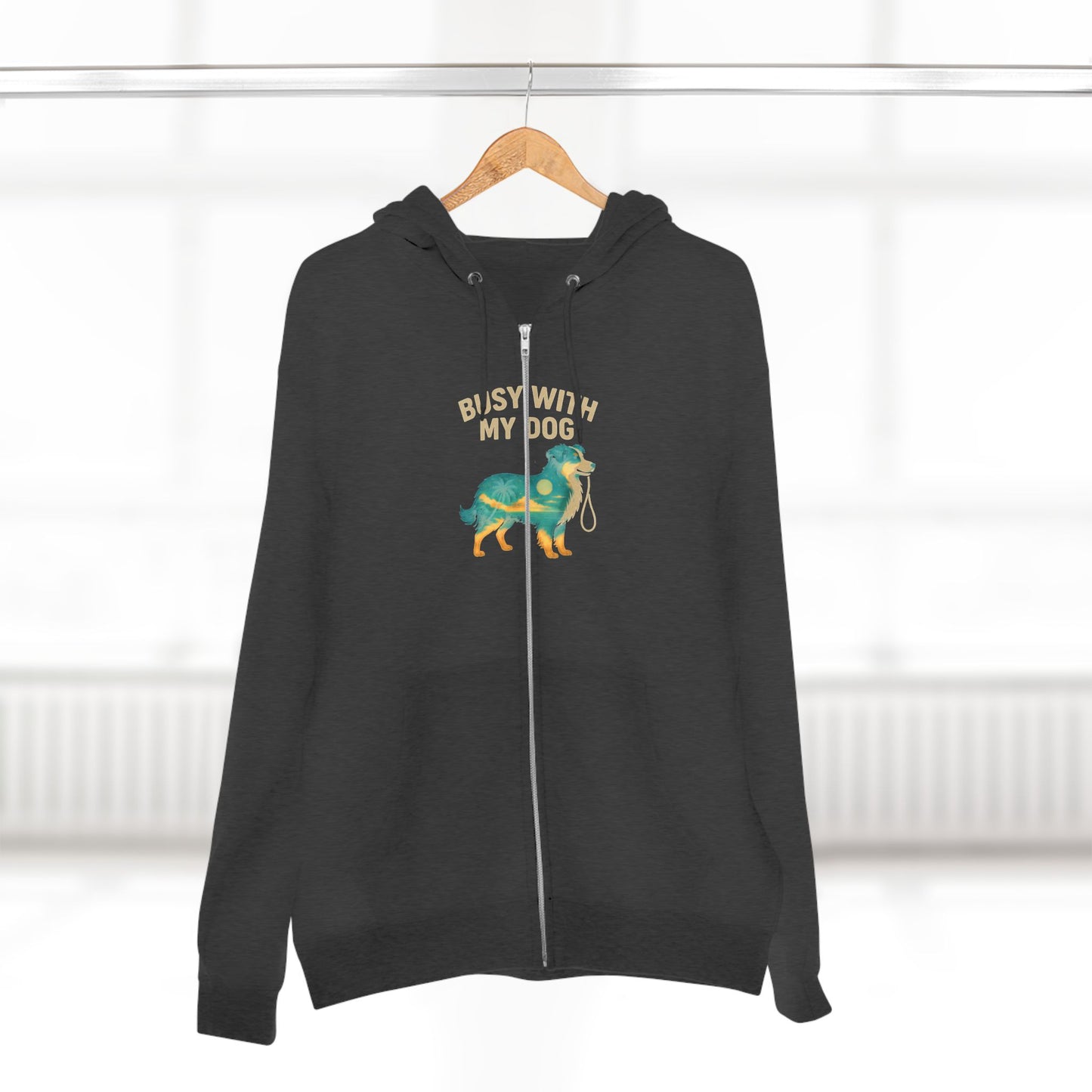 Dog Lover Zip Hoodie — "Busy With My Dog" Graphic