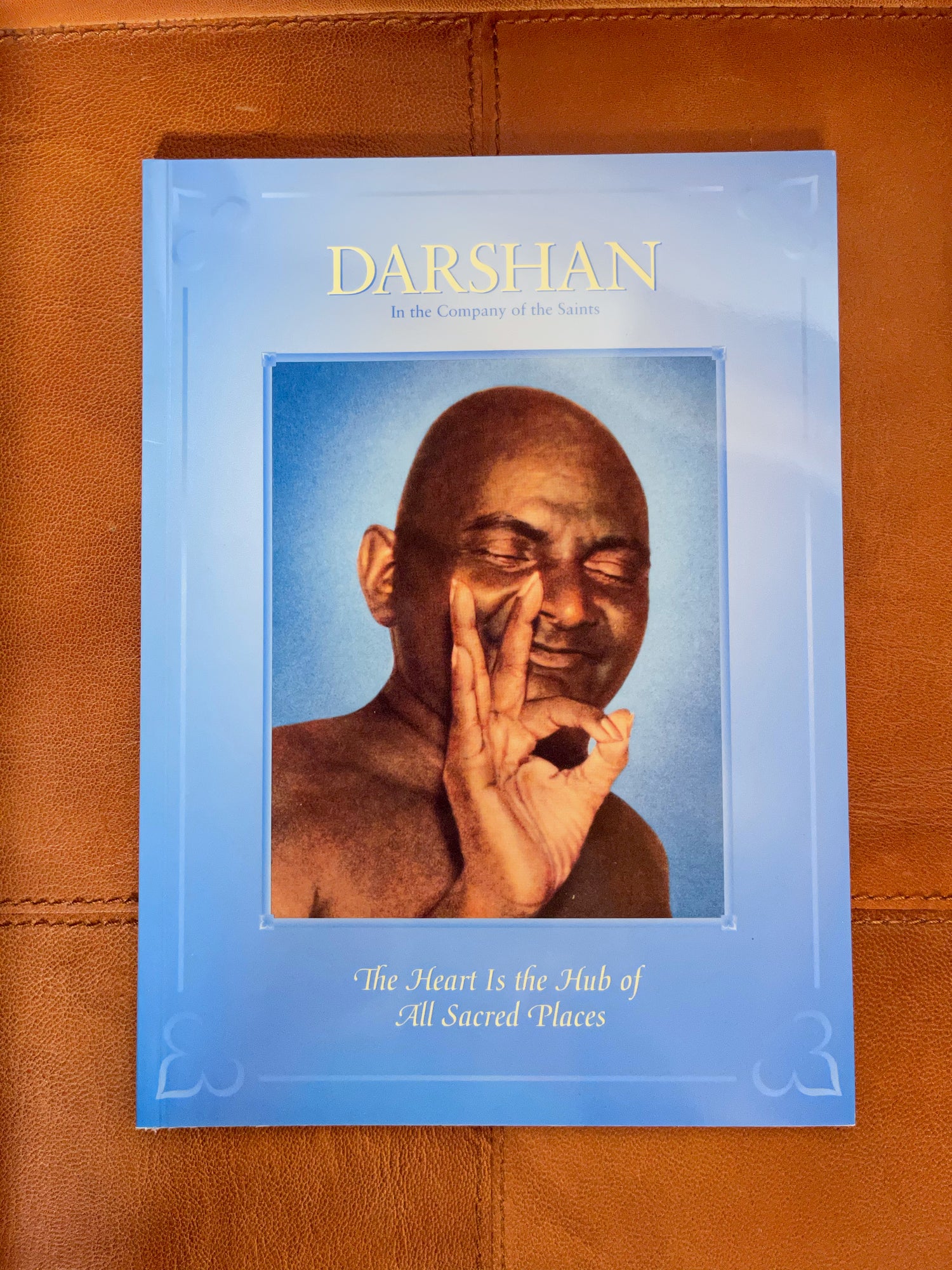 Darshan Magazine, In The Company of The Saints, The Heart is The Hub of All Sacred Places