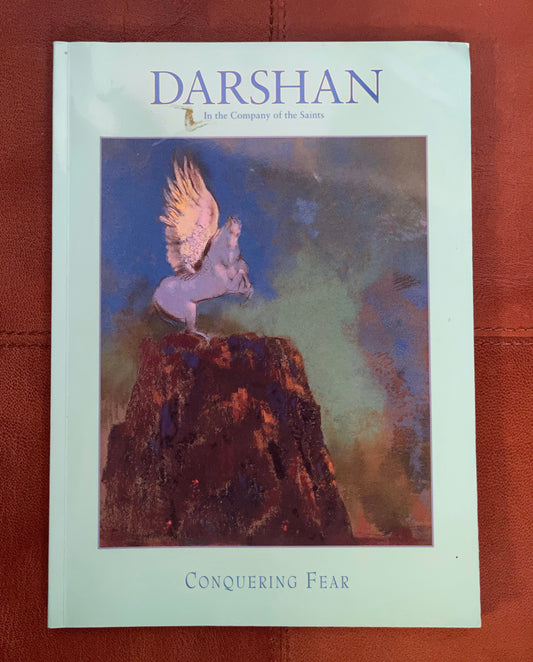 Darshan Magazine, In The Company of The Saints, Conquering Fear