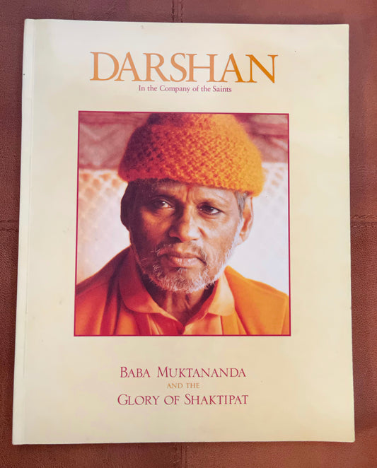 Darshan Magazine, In The Company of The Saints, Babamuktananda and The Glory of Shaktipat