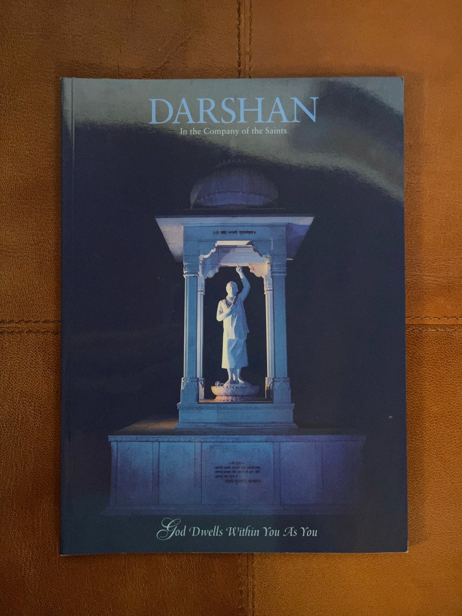 Darshan Magazine, In The Company of The Saints, God Dwells Within You as You