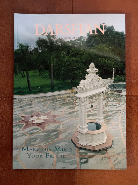 Darshan Magazine, In The Company of The Saints, Make Your Mind Your Friend